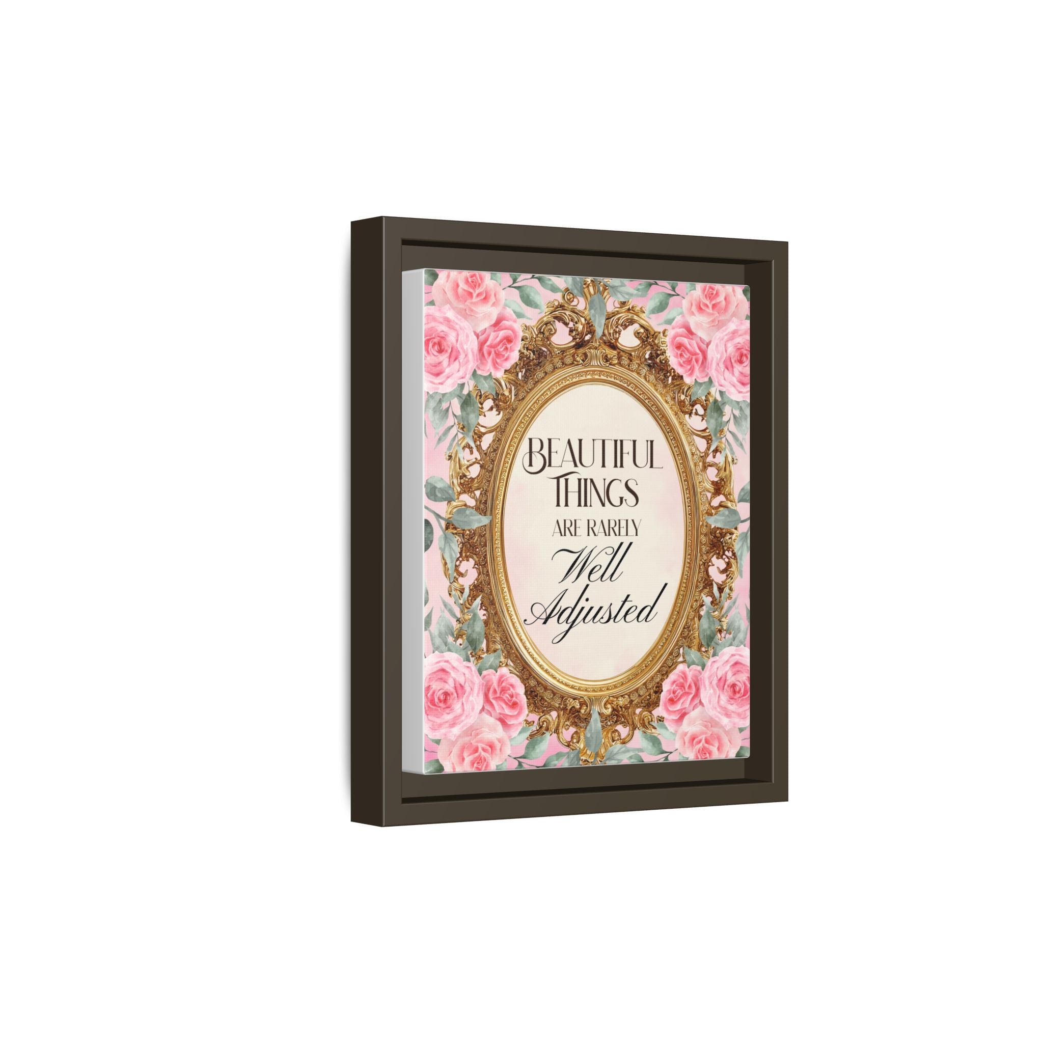 Beautiful Things Are Rarely Well Adjusted™ — Framed Canvas Wall Art