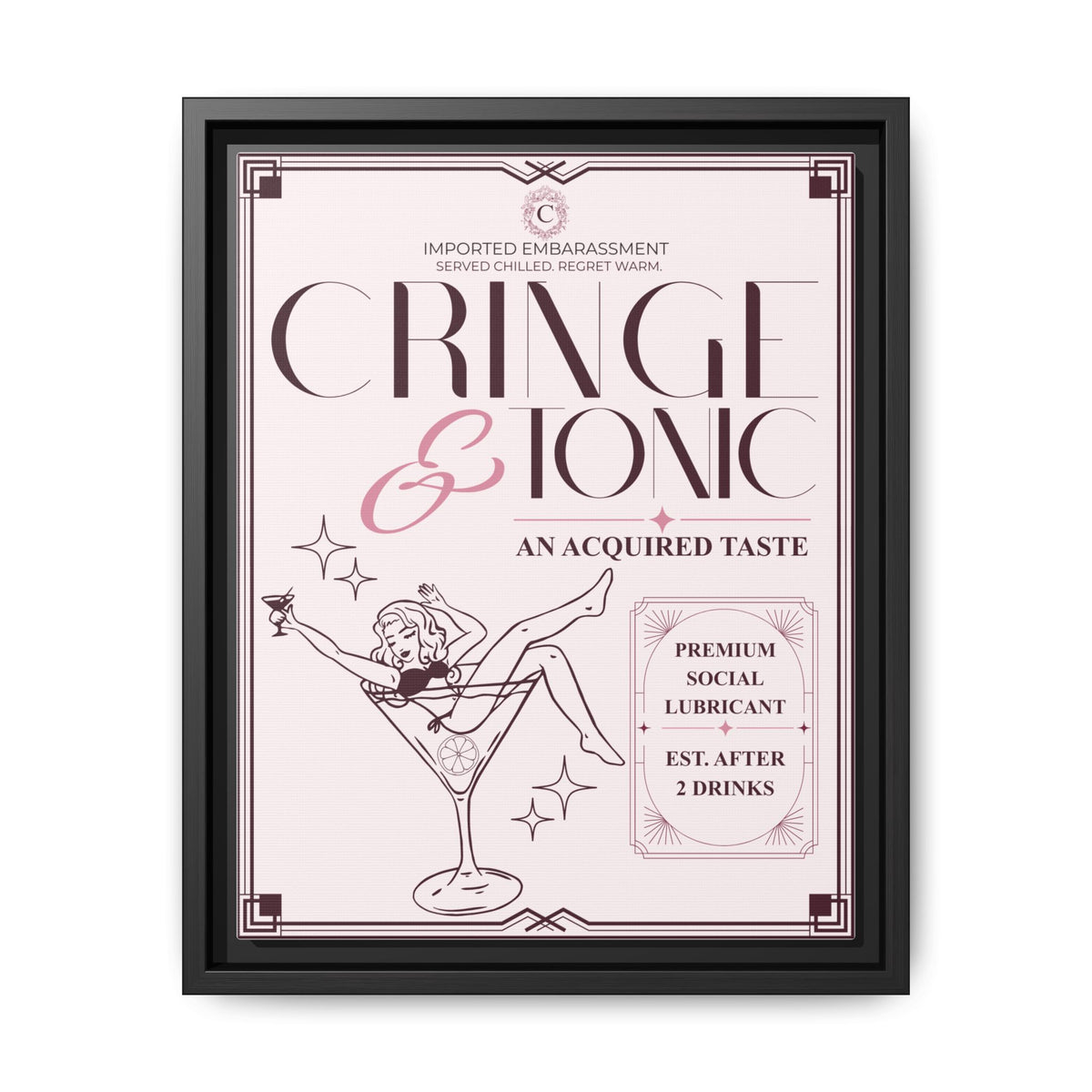 Cringe & Tonic™ — Framed Wall Art