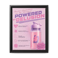 Powered by Delusion™ — Framed Wall Art