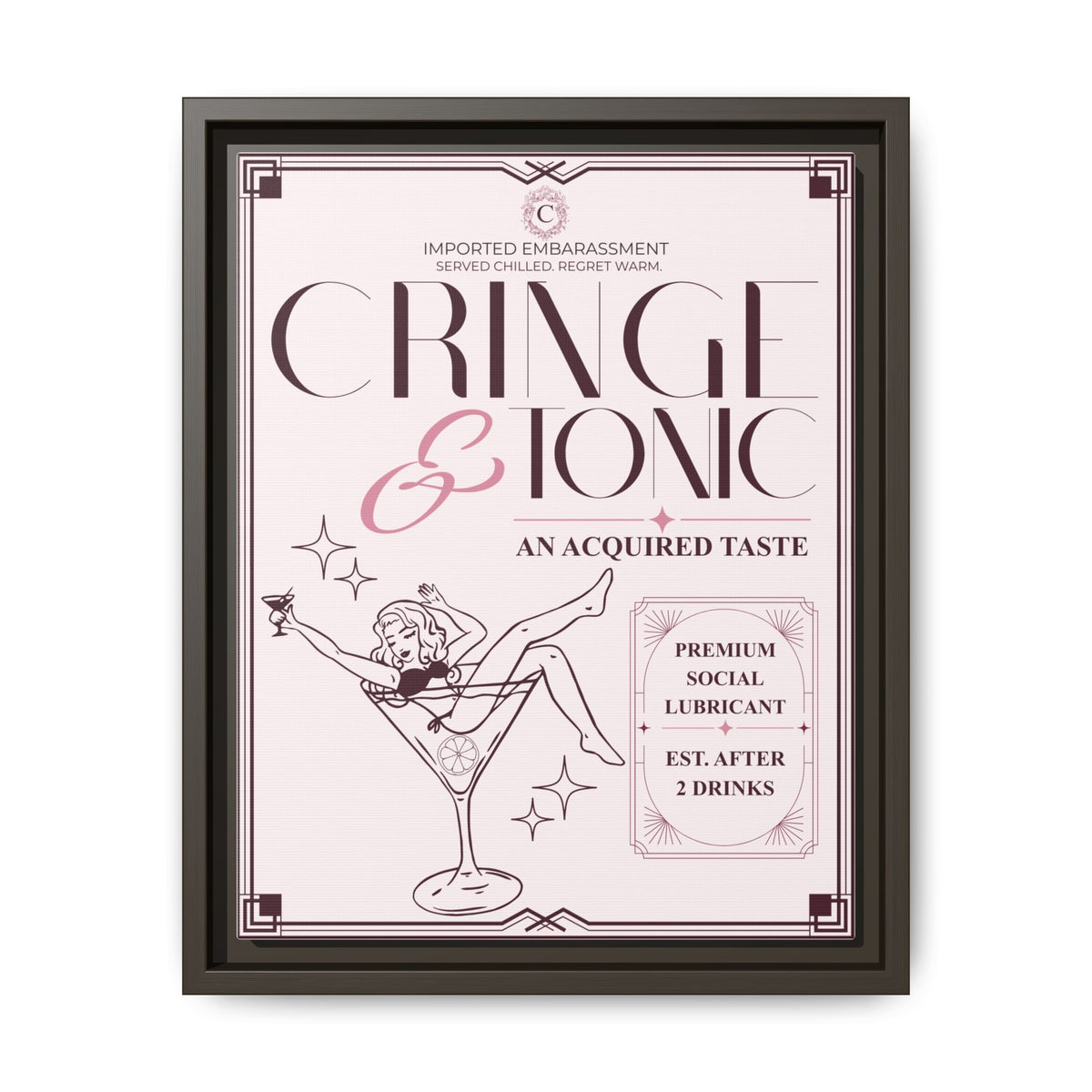 Cringe & Tonic™ — Framed Wall Art