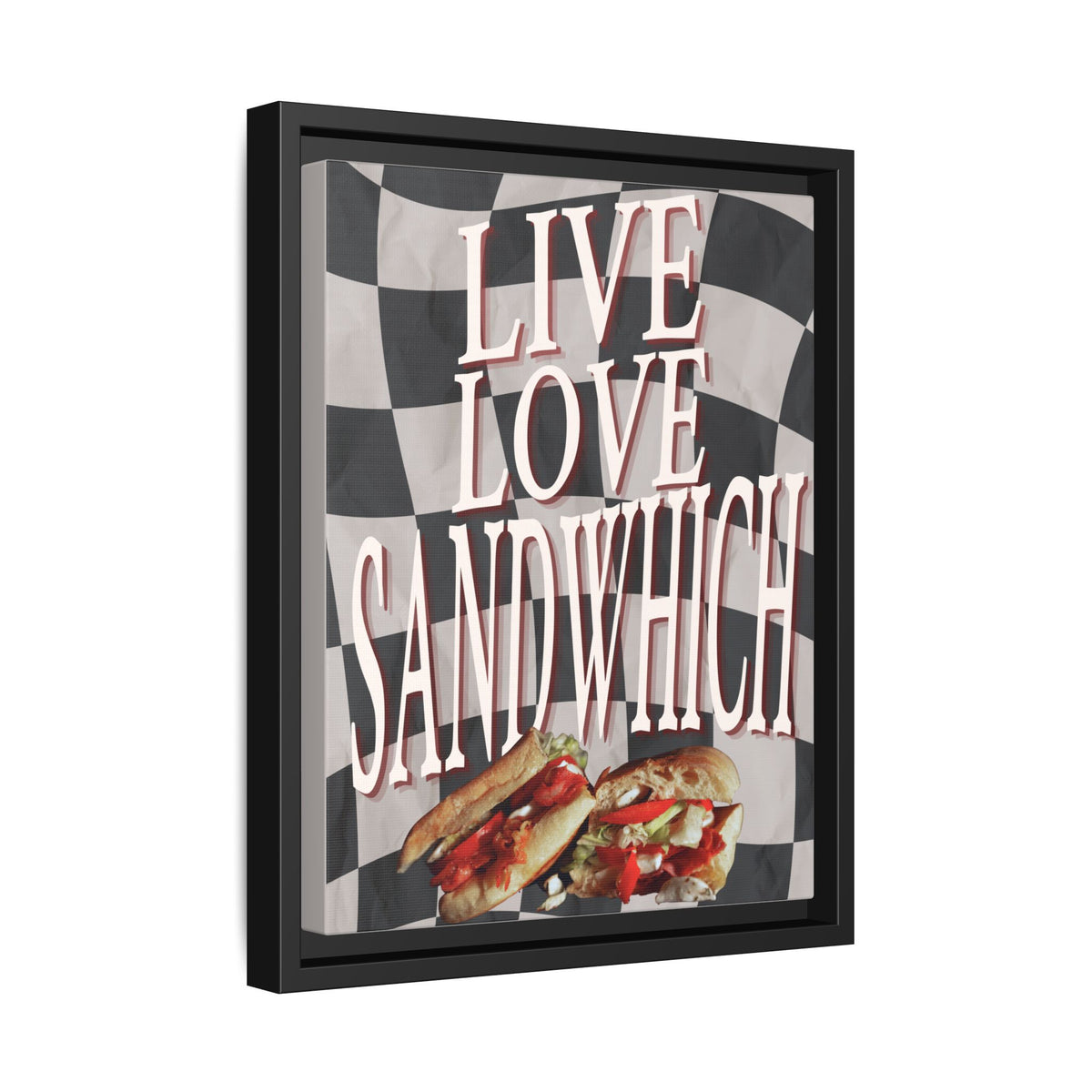 Live. Love. Sandwich.™ — Framed Canvas Wall Art