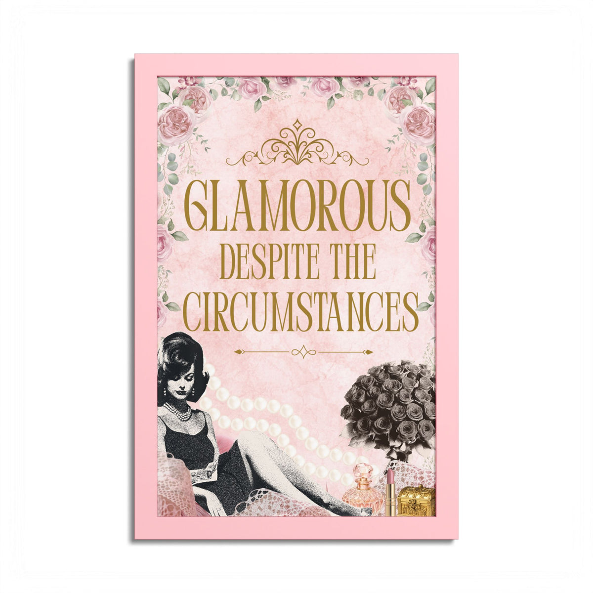 Glamorous Despite the Circumstances™ — Framed Canvas Wall Art